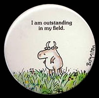 I Am Outstanding in My Field