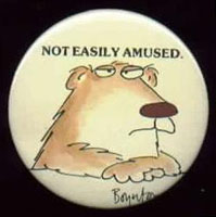 Not Easily Amused